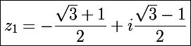 \Large\boxed{z_1=-\frac{\sqrt3+1}{2}+i\frac{\sqrt3-1}{2}}
